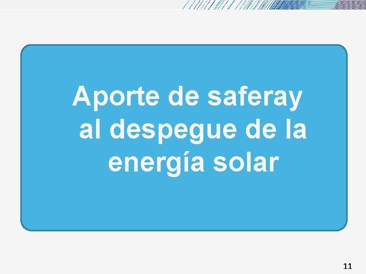 Aporte de saferay al despegue de la energía solar 11 