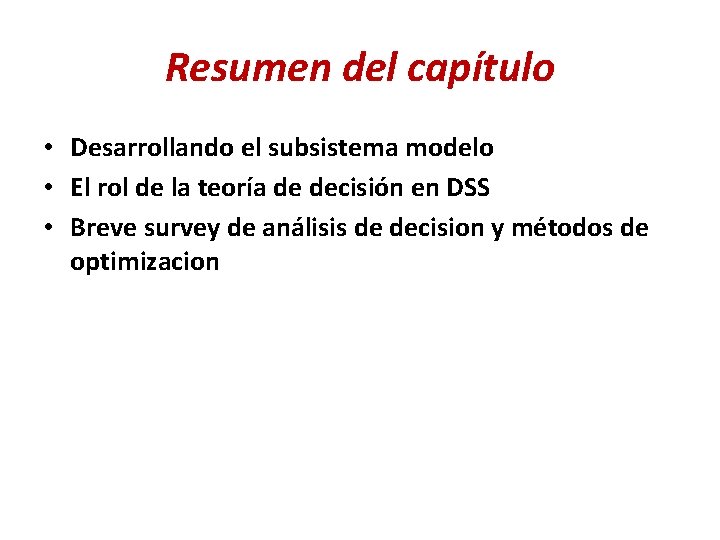 Resumen del capítulo • Desarrollando el subsistema modelo • El rol de la teoría