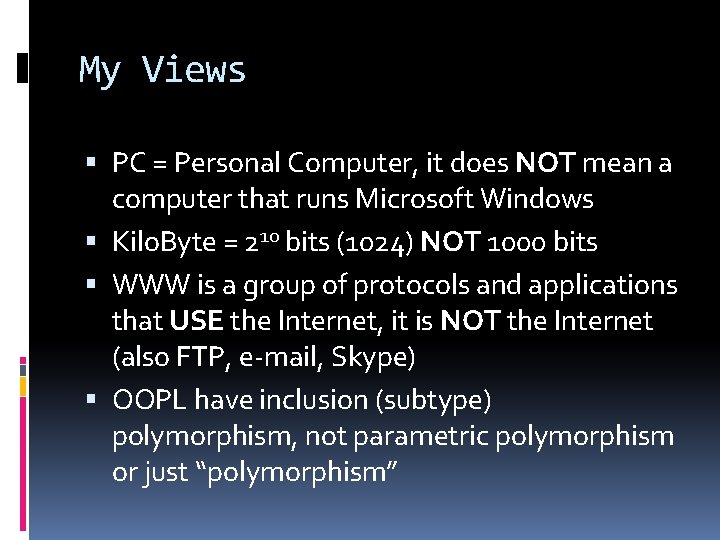 My Views PC = Personal Computer, it does NOT mean a computer that runs