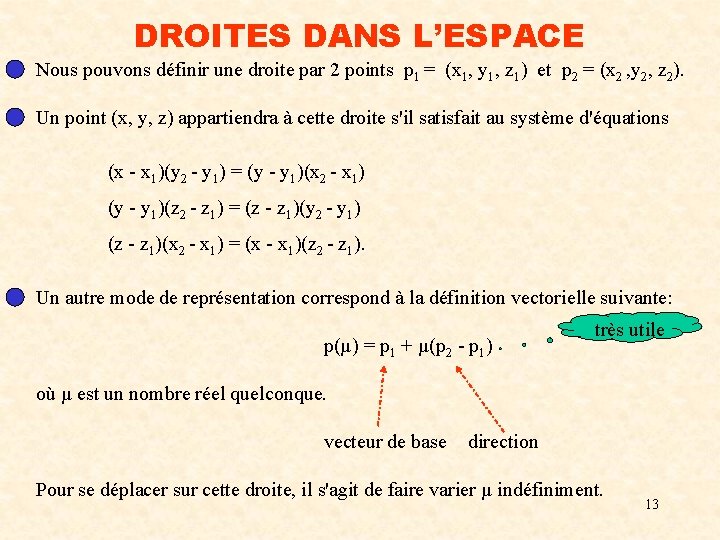 DROITES DANS L’ESPACE Nous pouvons définir une droite par 2 points p 1 =