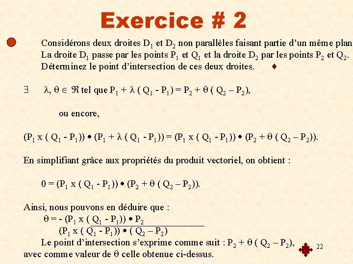 Exercice # 2 Considérons deux droites D 1 et D 2 non parallèles faisant