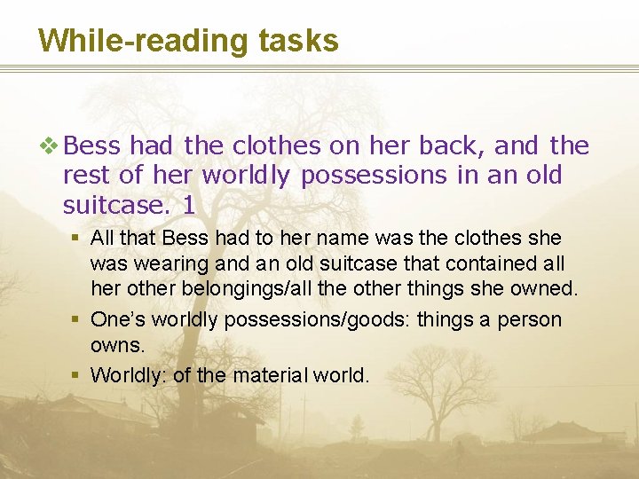 While-reading tasks v Bess had the clothes on her back, and the rest of