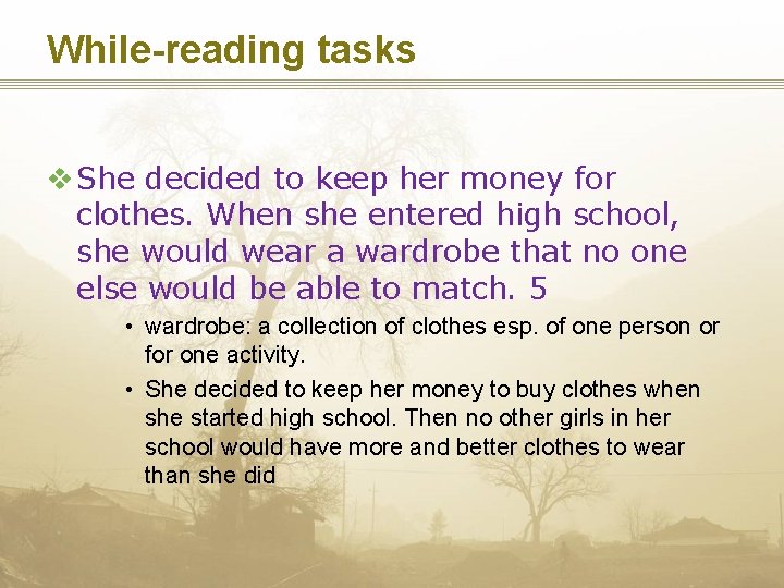 While-reading tasks v She decided to keep her money for clothes. When she entered
