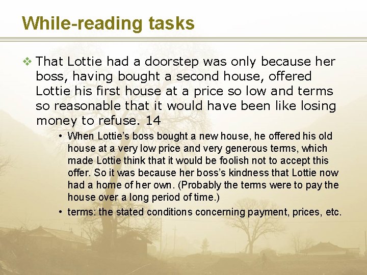 While-reading tasks v That Lottie had a doorstep was only because her boss, having