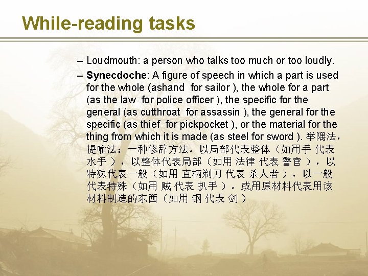 While-reading tasks – Loudmouth: a person who talks too much or too loudly. –