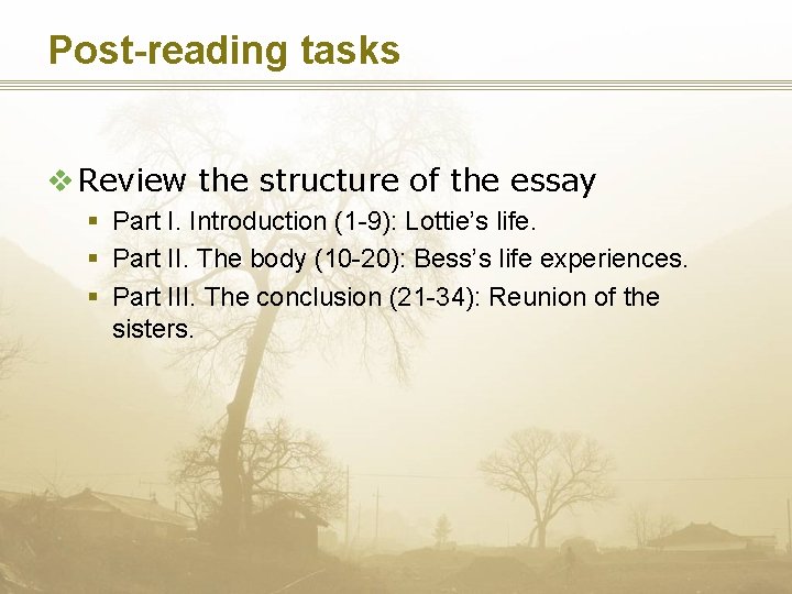 Post-reading tasks v Review the structure of the essay § Part I. Introduction (1