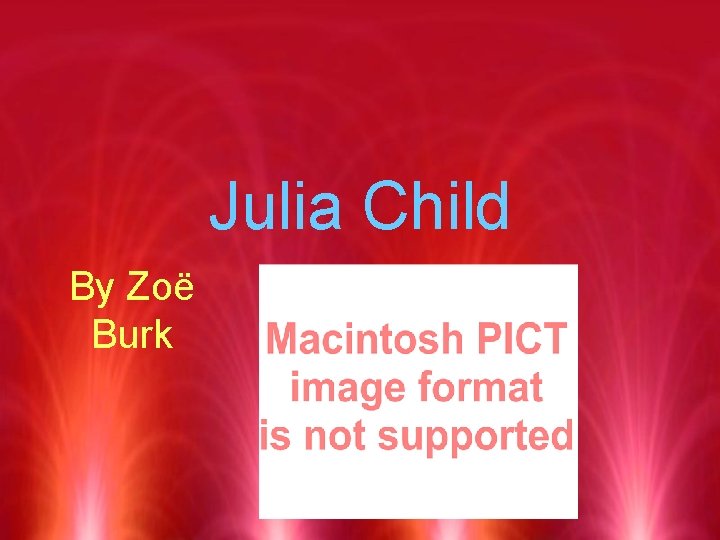 Julia Child By Zoë Burk 