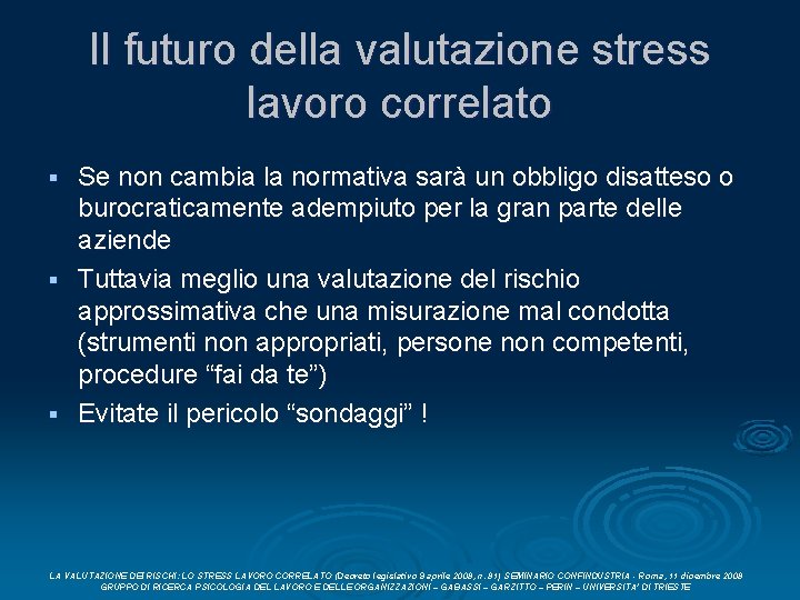 Il futuro della valutazione stress lavoro correlato Se non cambia la normativa sarà un