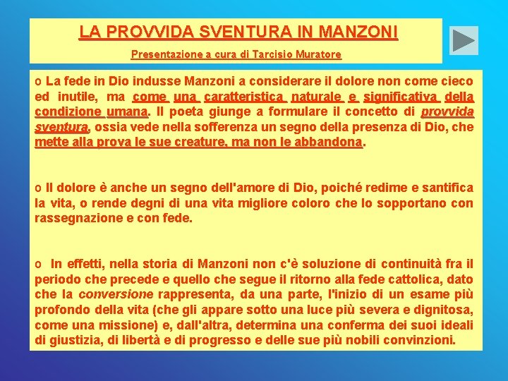 LA PROVVIDA SVENTURA IN MANZONI Presentazione a cura di Tarcisio Muratore o La fede