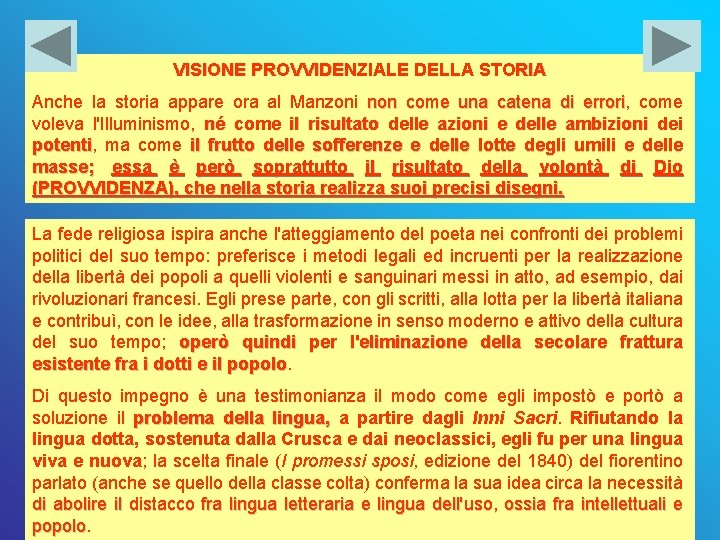 VISIONE PROVVIDENZIALE DELLA STORIA Anche la storia appare ora al Manzoni non come una