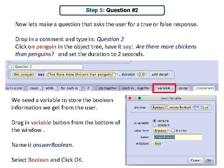 Step 5: Question #2 Now lets make a question that asks the user for