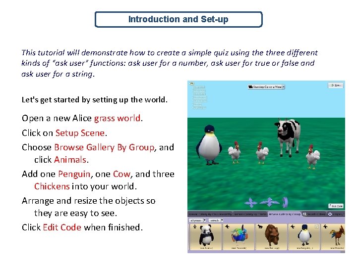 Introduction and Set-up This tutorial will demonstrate how to create a simple quiz using