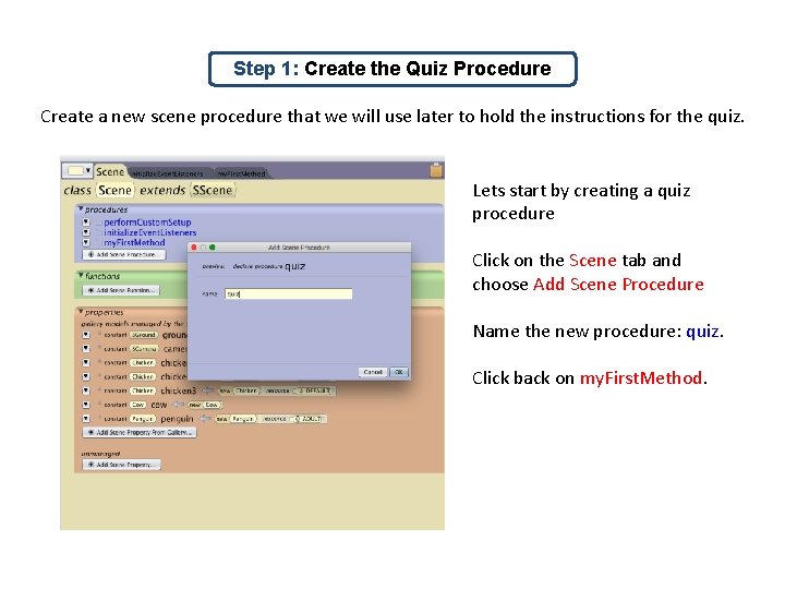 Step 1: Create the Quiz Procedure Create a new scene procedure that we will