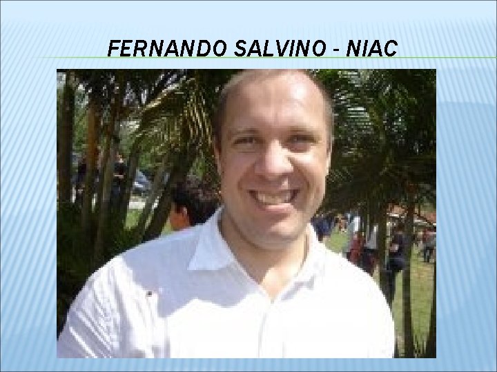 FERNANDO SALVINO - NIAC 