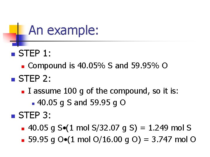 An example: n STEP 1: n n STEP 2: n n Compound is 40.