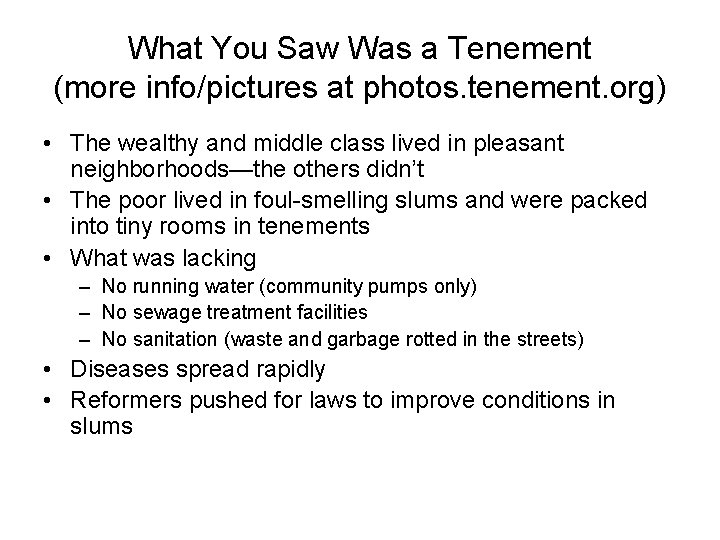 What You Saw Was a Tenement (more info/pictures at photos. tenement. org) • The