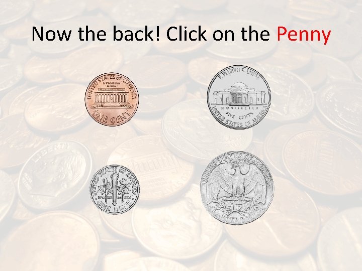 Now the back! Click on the Penny 