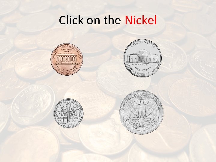 Click on the Nickel 