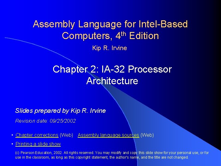 Assembly Language for Intel-Based Computers, 4 th Edition Kip R. Irvine Chapter 2: IA-32