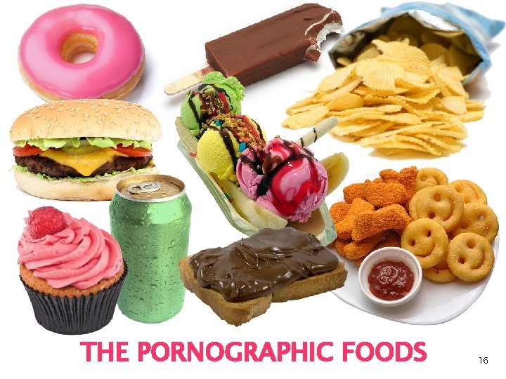 THE PORNOGRAPHIC FOODS 16 