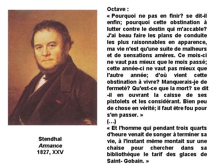 Stendhal Armance 1827, XXV Octave : « Pourquoi ne pas en finir? se dit-il
