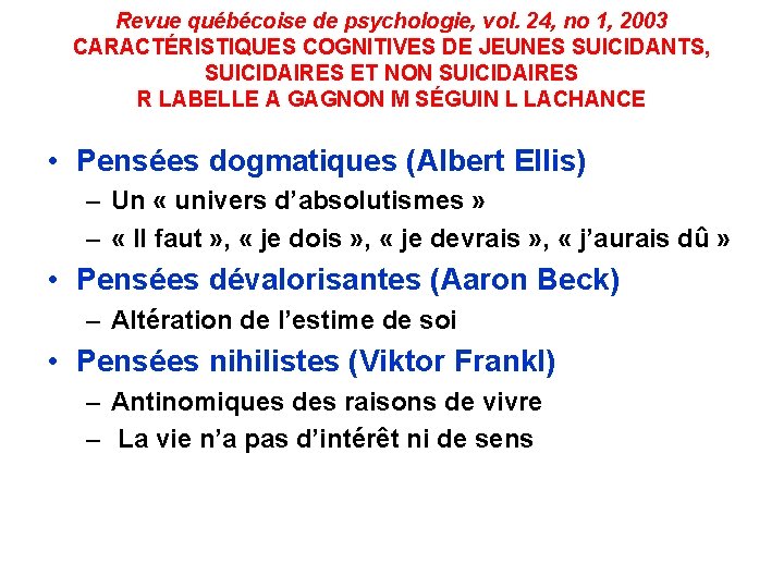 Revue québécoise de psychologie, vol. 24, no 1, 2003 CARACTÉRISTIQUES COGNITIVES DE JEUNES SUICIDANTS,
