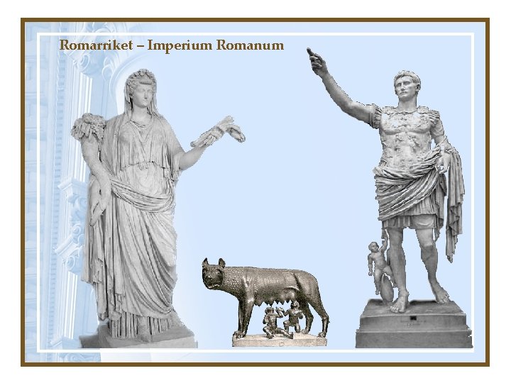 Romarriket – Imperium Romanum 