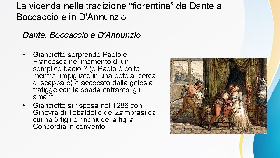 La vicenda nella tradizione “fiorentina” da Dante a Boccaccio e in D'Annunzio Dante, Boccaccio