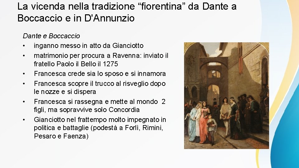 La vicenda nella tradizione “fiorentina” da Dante a Boccaccio e in D'Annunzio Dante e