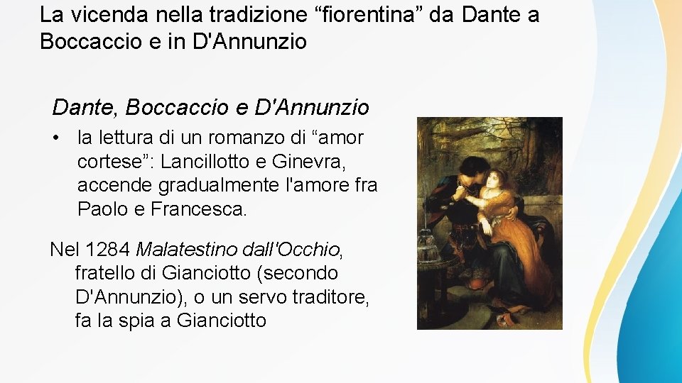 La vicenda nella tradizione “fiorentina” da Dante a Boccaccio e in D'Annunzio Dante, Boccaccio