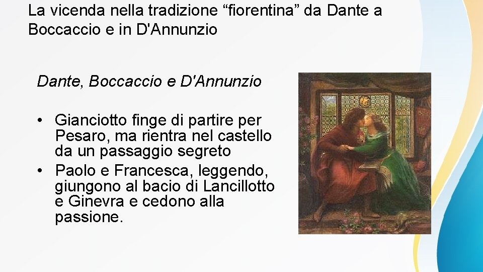 La vicenda nella tradizione “fiorentina” da Dante a Boccaccio e in D'Annunzio Dante, Boccaccio