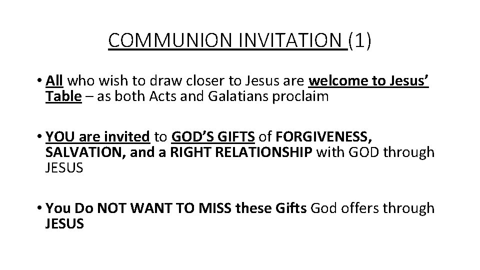 COMMUNION INVITATION (1) • All who wish to draw closer to Jesus are welcome