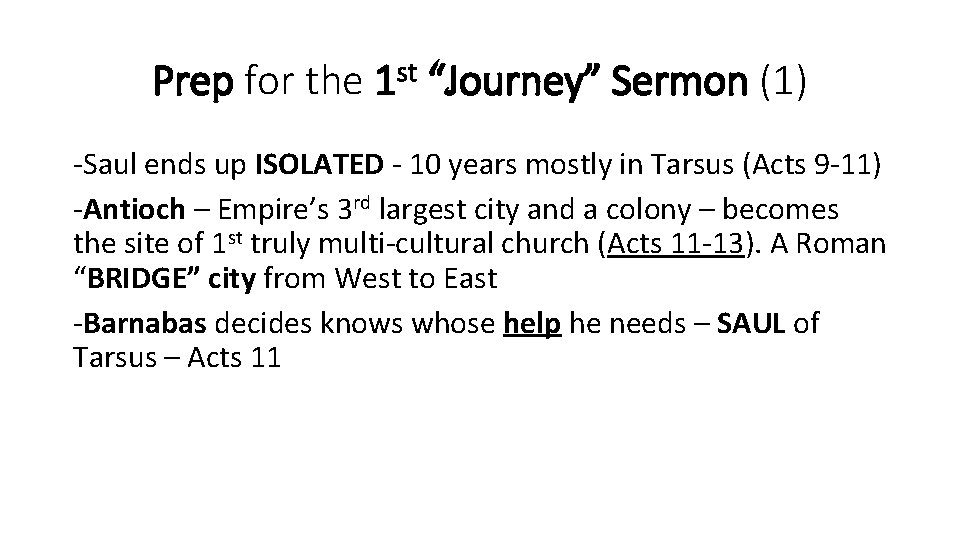 Prep for the 1 st “Journey” Sermon (1) -Saul ends up ISOLATED - 10