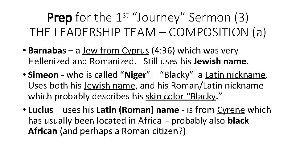 Prep for the 1 st “Journey” Sermon (3) THE LEADERSHIP TEAM – COMPOSITION (a) Prep for the 1 st “Journey” Sermon (3) THE LEADERSHIP TEAM – COMPOSITION (a)