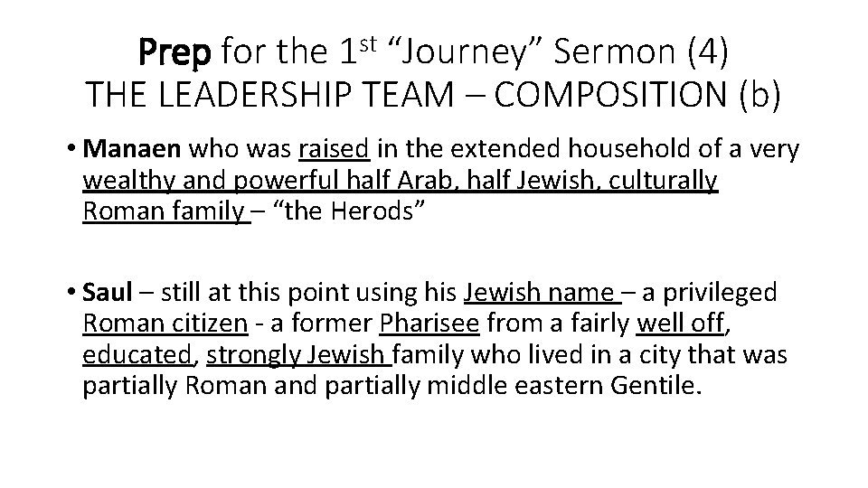 Prep for the 1 st “Journey” Sermon (4) THE LEADERSHIP TEAM – COMPOSITION (b) Prep for the 1 st “Journey” Sermon (4) THE LEADERSHIP TEAM – COMPOSITION (b)