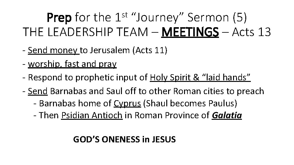 Prep for the 1 st “Journey” Sermon (5) THE LEADERSHIP TEAM – MEETINGS – Prep for the 1 st “Journey” Sermon (5) THE LEADERSHIP TEAM – MEETINGS –