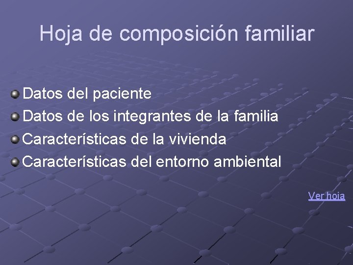 Hoja de composición familiar Datos del paciente Datos de los integrantes de la familia