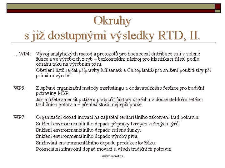 Okruhy s již dostupnými výsledky RTD, II. …WP 4: Vývoj analytických metod a protokolů