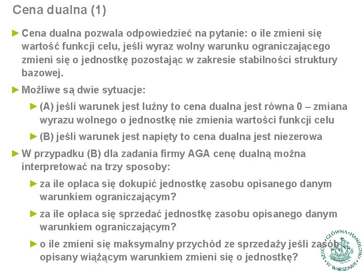 Cena dualna (1) ► Cena dualna pozwala odpowiedzieć na pytanie: o ile zmieni się