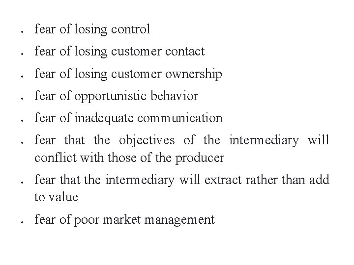  fear of losing control fear of losing customer contact fear of losing customer