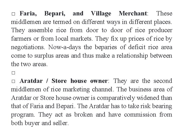 Faria, Bepari, and Village Merchant: These middlemen are termed on different ways in different