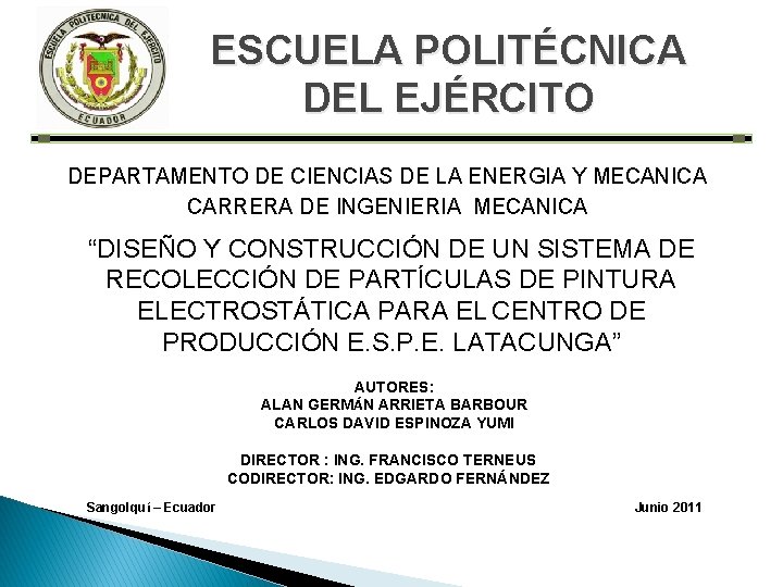 ESCUELA POLITÉCNICA DEL EJÉRCITO DEPARTAMENTO DE CIENCIAS DE LA ENERGIA Y MECANICA CARRERA DE