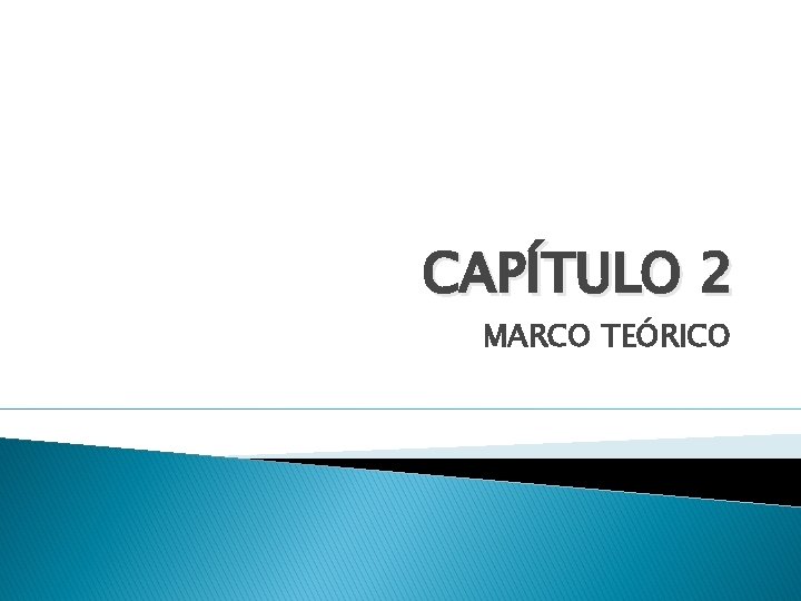 CAPÍTULO 2 MARCO TEÓRICO 