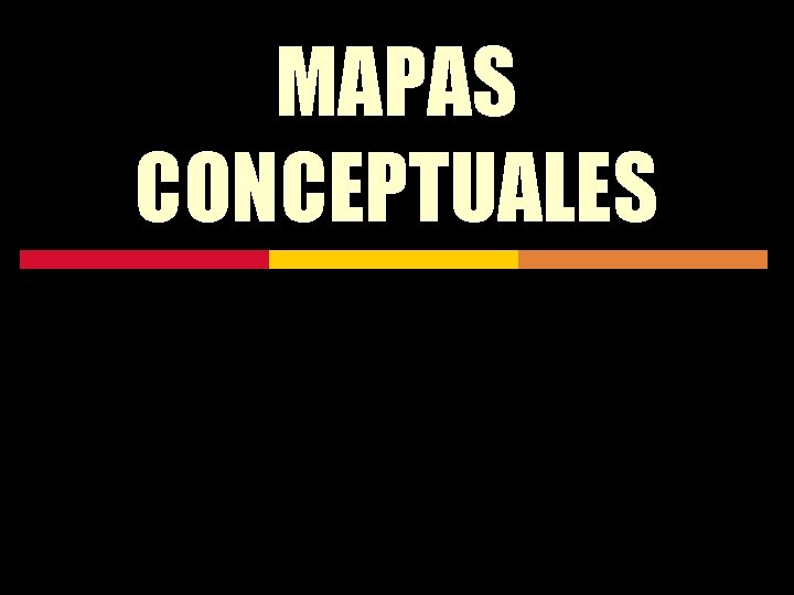 MAPAS CONCEPTUALES 