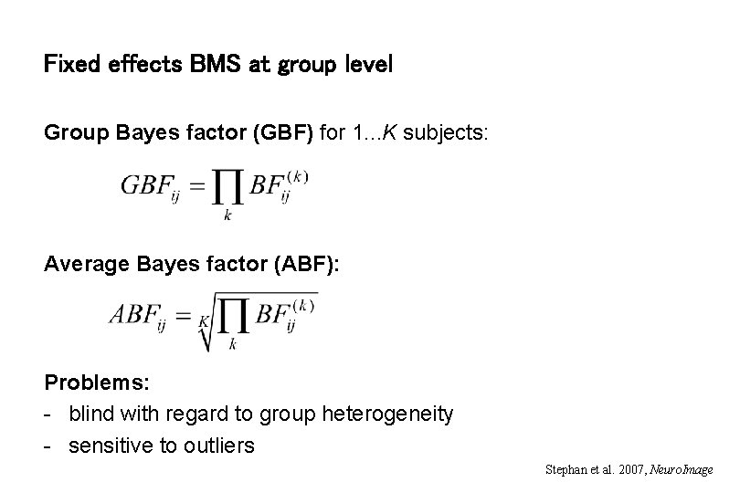 Fixed effects BMS at group level Group Bayes factor (GBF) for 1. . .