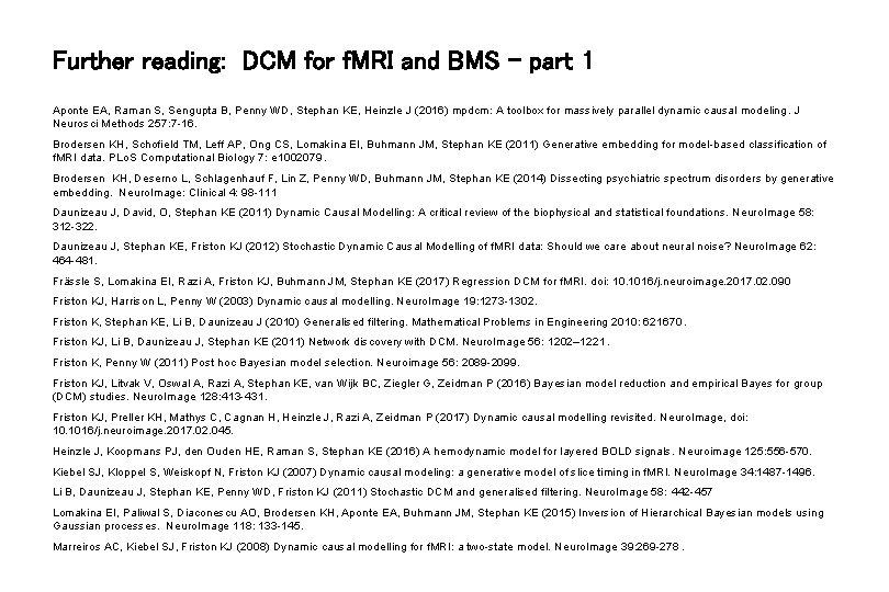 Further reading: DCM for f. MRI and BMS – part 1 Aponte EA, Raman