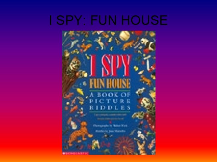 I SPY: FUN HOUSE 