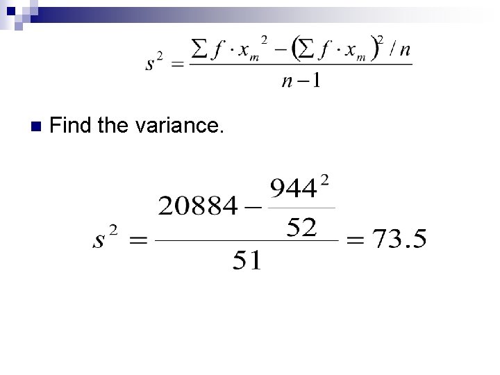 n Find the variance. 