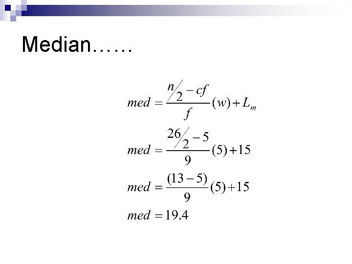 Median…… 