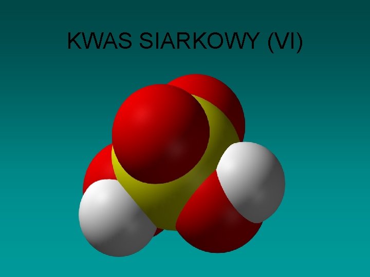 KWAS SIARKOWY (VI) 